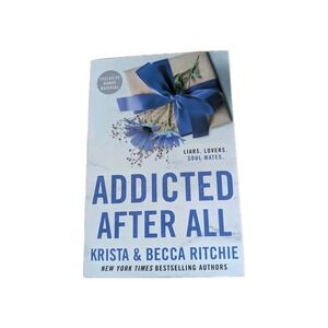 Addicted after All by Krista Ritchie and Becca Ritchie (2023, Paperback) Signed